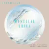 CREAMCLUB - Mystical Chill